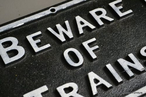 Beware of Trains Cast Iron Sign - Kernow Furniture