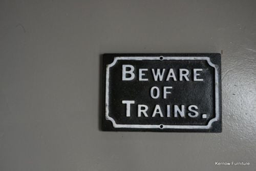 Beware of Trains Cast Iron Sign - Kernow Furniture