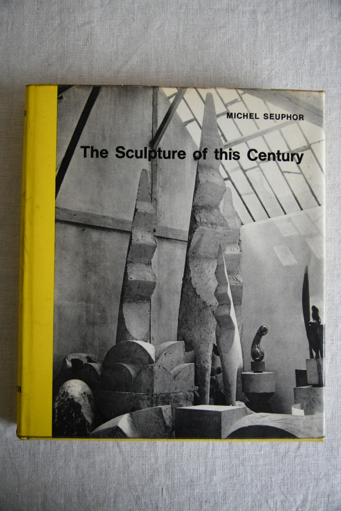 Michel Seuphor The Sculpture Of This Century