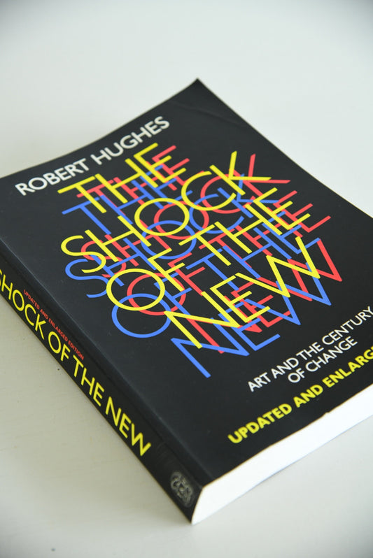 Robert Hughes The Shock Of The New - Kernow Furniture