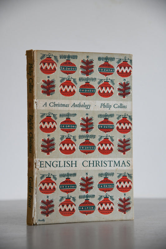 English Christmas - A Christmas Anthology - Philip Collins